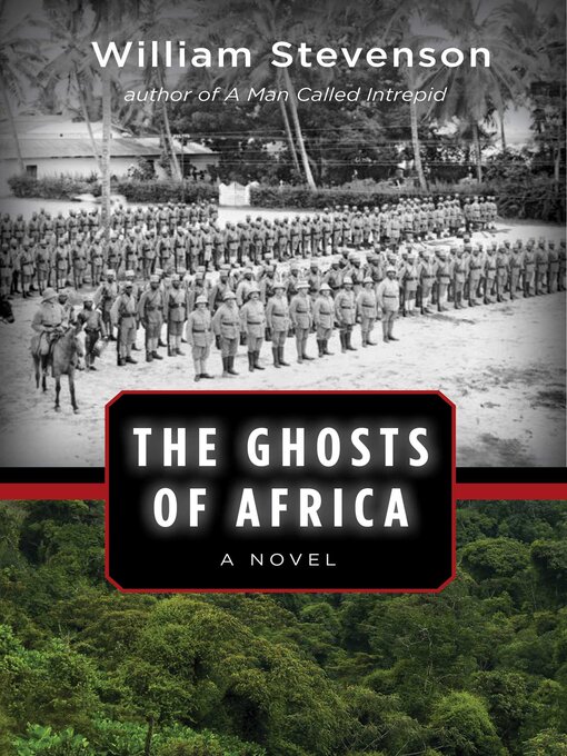 Title details for The Ghosts of Africa: a Novel by William Stevenson - Available